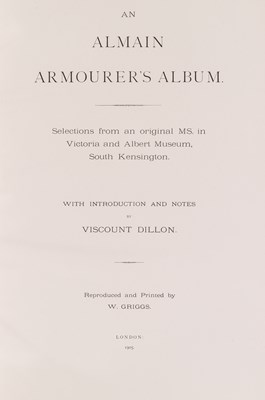 Lot 415 - DILLON (VISCOUNT): An Almain Armourer's Album. Selections from an original MS. in Victoria and Alber